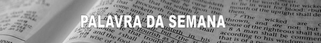 PALAVRA DA SEMANA 1300X184